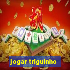 jogar triguinho